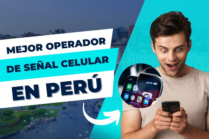 ¿Qué operadora ofrece la mejor señal de celular Perú?