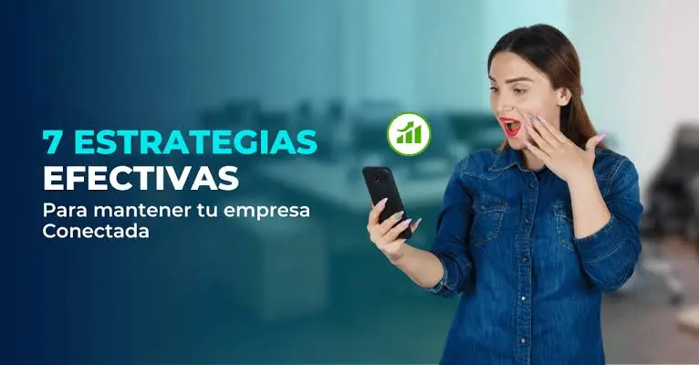 7-Estrategias-Efectivas-para-Mantener-Tu-Empresa-Conectada