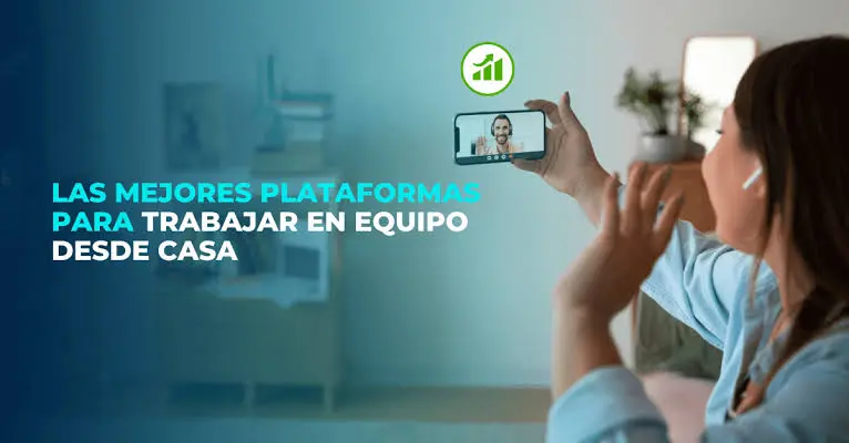 Las-mejores-plataformas-para-trabajar-en-equipo-desde-casa