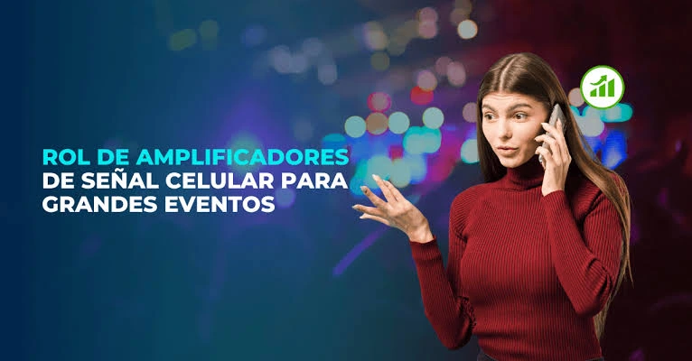 Rol-de-los-amplificadores-de-senal-celular-para-grandes-eventos