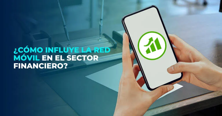 Como-influye-la-red-movil-en-el-sector-financiero