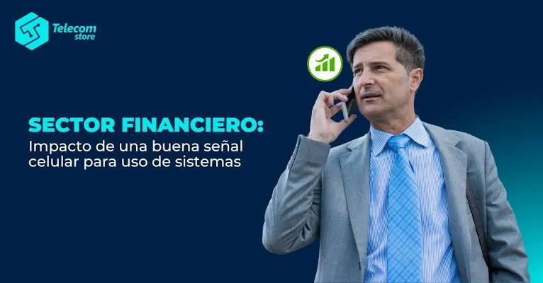 Sector-financiero-Impacto-de-una-buena-senal-celular-para-uso-de-sistemas