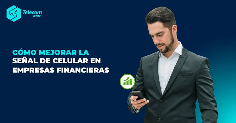 Como-puedo-aumentar-la-senal-celular-en-empresas-financieras