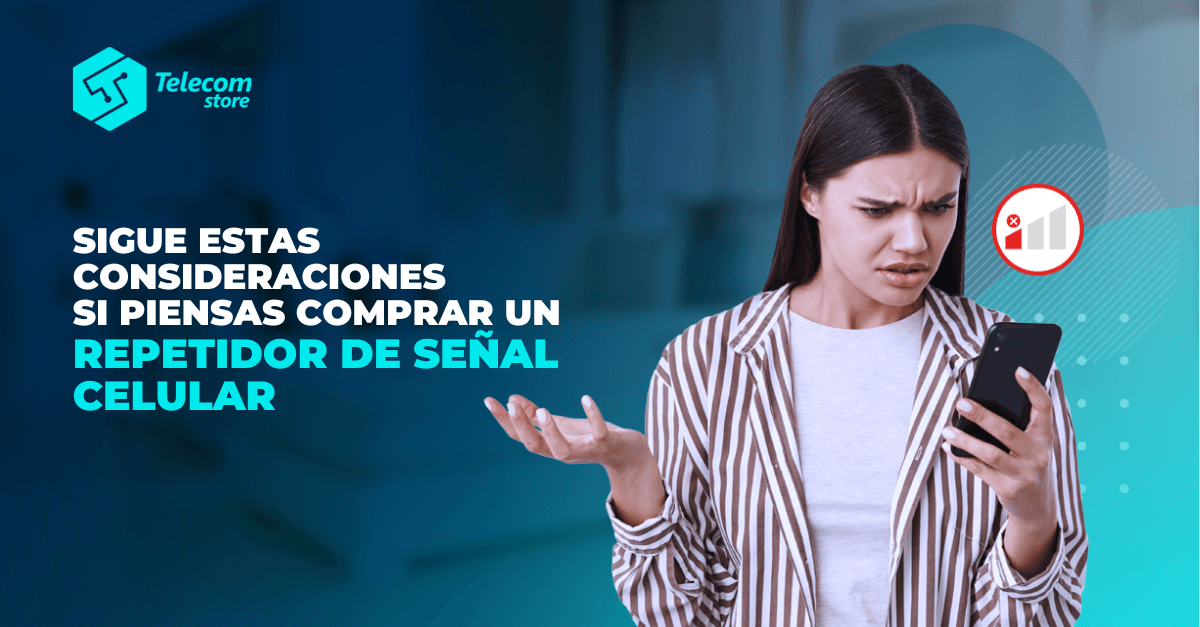 5 Consideraciones Clave al Comprar un Repetidor de Señal Celular