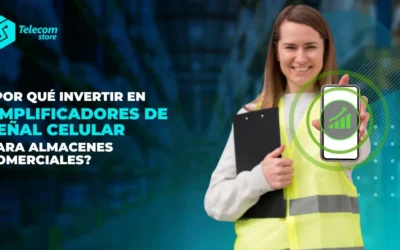 Por-que-invertir-en-amplificadores-de-senal-celular-para-almacenes